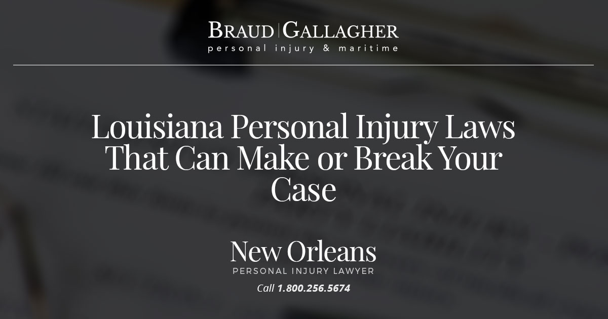 Louisiana Personal Injury Laws That Can Make or Break Your Case
